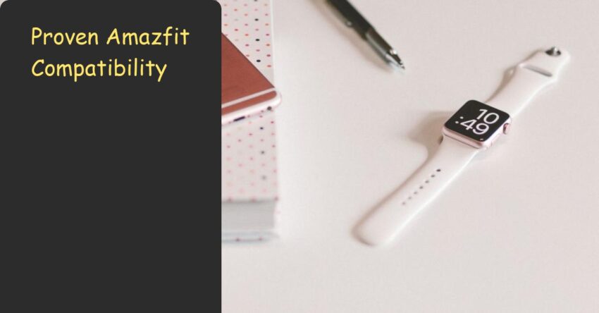 Proven Amazfit Compatibility: iPhone Users + 10-Day Battery