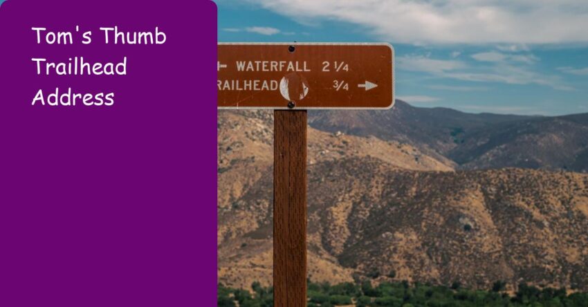 Tom's Thumb Trailhead Address: Best Guide for Easy Access