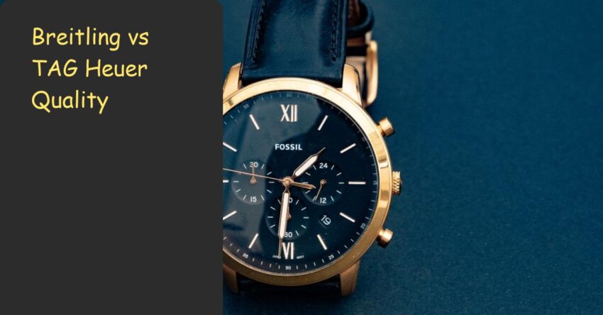Breitling vs TAG Heuer Quality: Best Choice for Buyers 2026
